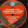 Richard Grey - Tainted Love (Warped Bass Re-Work) - Tiger - ͢12