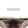 Pioneer Route _ The stone of a signal is thrown out [⿷CD]