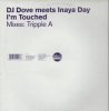 DJ Dove Meets Inaya Day - I'm Touched (Mixes: Tripple A) - Slip 'n' Slide - ͢12