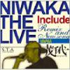  _ NIWAKA THE LIVE  _ Ѹ S.T.A[⿷CD]