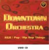 DOWNTOWN ORCHESTRA[/ ץCD]