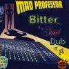 MAD PROFESSOR _ BITTER SWEET DUB[CD]