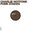 Charlie Notfonk _ Fonk Stakes [͢12