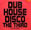 V.A _ Dub House Disco The Third [CD]