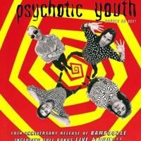 PSYCHOTIC YOUTH 
