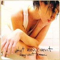 洋楽 Hot Rod Circuit Sorry About Tomorrow Sorry About Tomorrow – Álbum de Hot Rod Circuit | Spotify