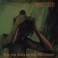 洋楽 Split Lip For The Love Of The Wounded US SPLIT LIP 
