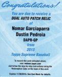 TOPPS 2013 SUPREME ASIA Dual Auto Patch Redemption Garciaparra&Pedroia Ź 