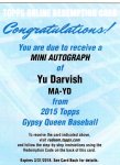 TOPPS 2015 GYPSY QUEEN Mini Autograph Redemption Card Yu Darvish Ź 