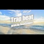Trap Beat BPM77 / Sunrise - prod.by BeatSniper(Neosound) hh-67