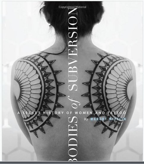 Bodies Of Subversion 女性とタトゥーの秘密の歴史 3rd Edition ハードカバー本