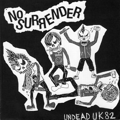 NO SURRENDER - undead uk 82 CDR - PUNK AND DESTROY |