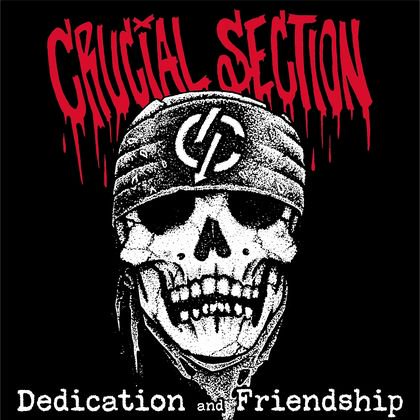 CRUCIAL SECTION - dedication and friendship CD - PUNK AND DESTROY