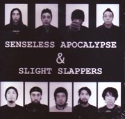 SENSELESS APOCALYPSE/SLIGHT SLAPPERS-split CD - PUNK AND DESTROY |
