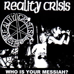 REALITY CRISIS-who is your messiah? 7