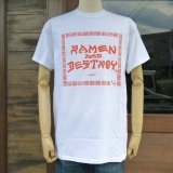 RAMEN & DESTROY  TEE   ラーメン & デストロイ Tシャツ   WHITE-ORG