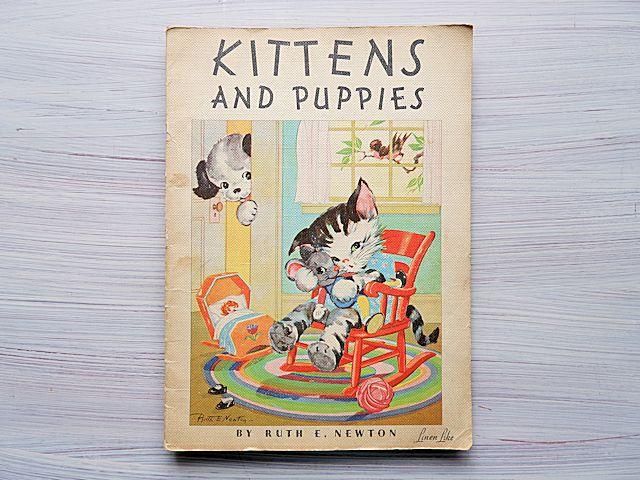 KITTENS AND PUPPIES | ルース・E・ニュートンの絵本 - 外国の KITTENS AND PUPPIES | ルース・E・ニュートンの絵本 - 外国の