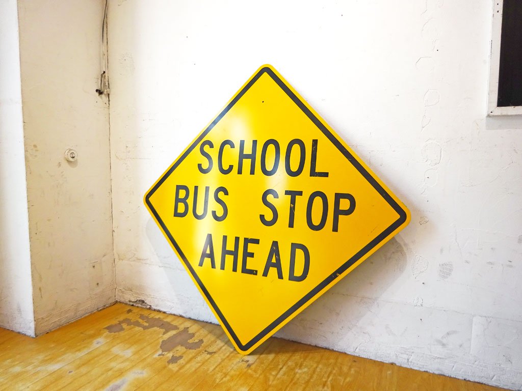 アメリカ ロードサイン 『SCHOOL BUS STOP AHEAD』道路標識 