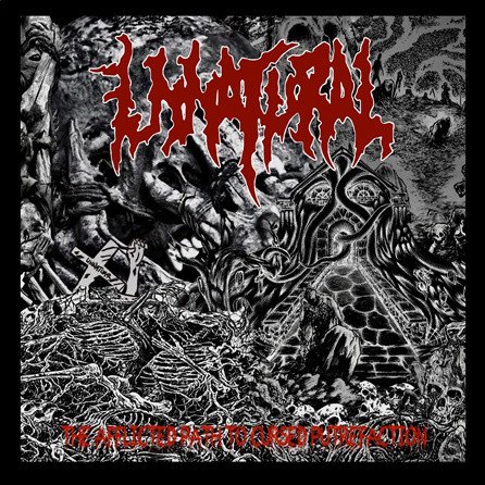 UNNATURAL / The Afflicted Path to Cursed Putrefaction Compilation (CD) -  はるまげ堂レコードショップ