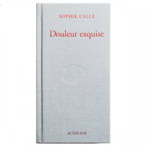 Sophie Calle / Douleur exquise - wordsong