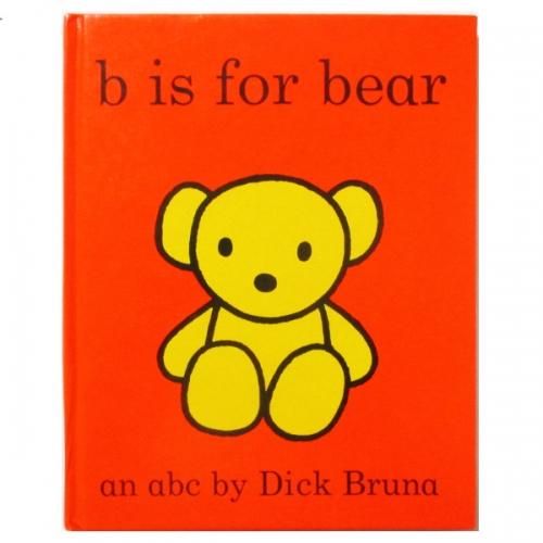 Dick Bruna / B Is for Bear - An A-B-C - wordsong