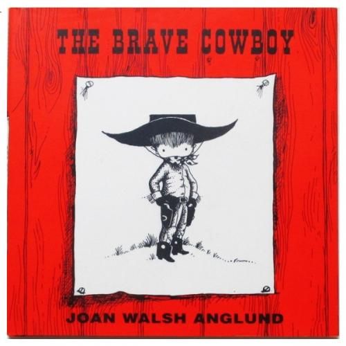 Joan Walsh Anglund / The Brave Cowboy - wordsong