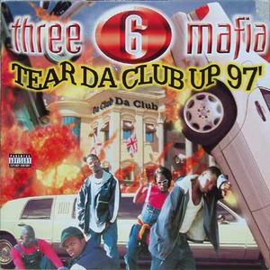 THREE 6 MAFIA - Tear Da Club Up '97 / Spill My Blood - EBBTIDE RECORDS