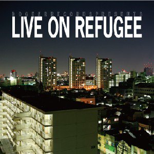 仙人掌 - Live On Refugee The Mixtape - EBBTIDE RECORDS
