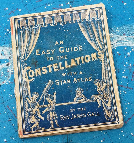 「AN EASY GUIDE TO THE CONSTELLATIONS WITH A STAR ATLAS」