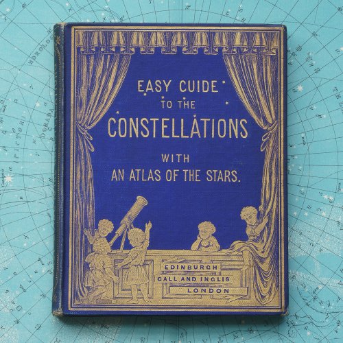 「EASY GUIDE TO THE CONSTELLATIONS WITH AN  ATLAS OF THE STARS.」（イギリス1900年）