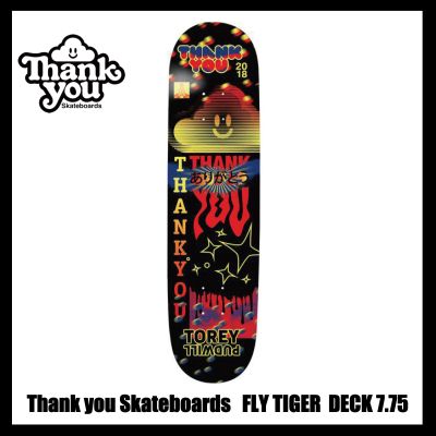 THANK YOU】サンキュー THANK YOU TOREY PUDWILL FLY TIGER DECK 7.75［送料無料］