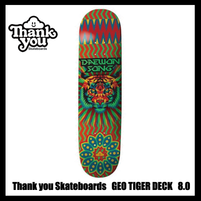 【THANK YOU】サンキュー THANK YOU DAEWON SONG GEO TIGER DECK 8.0［送料無料］