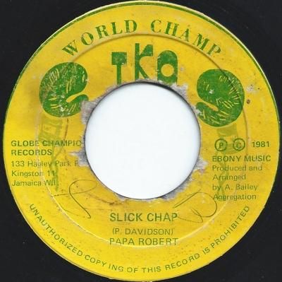 A: Slick Chap / Papa Robert - レゲエレコードストア NEGRIL