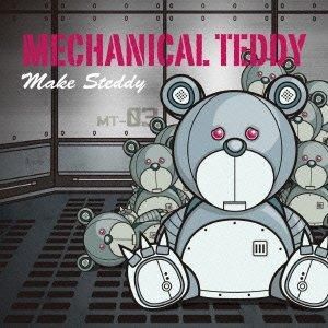 MECHANICAL TEDDY/MAKE STEDDY