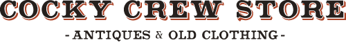 Cocky Crew Store -Antiques & Old Clothing- 東京 原宿 アンティーク ヴィンテージ古着