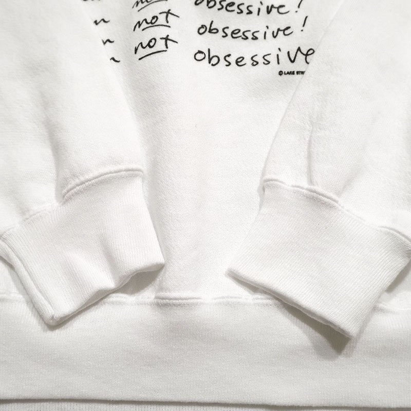 I am not obsessive! Sweat Shirt