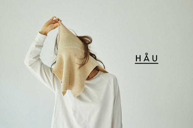 「CLASKA（クラスカ）」発のアパレルブランド「HAU（ハウ）」のブランドイメージ