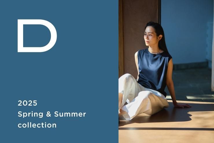 D 2025 Spring&Summer Collection