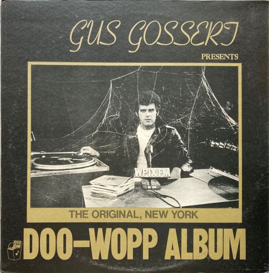 Gus Gossert/ガス・ガッサート/Gus Gossert Presents, The Original New York, Doo-Wopp Album Vol. 1 | アナログレコード 販売・通販【TURN ON】