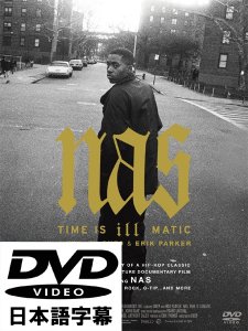 Nas ”Time Is ILLMATIC” タイム・イズ・イルマティック [DVD]