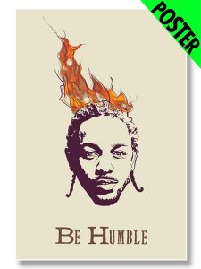 Kendrick Lamar Be Humble Poster