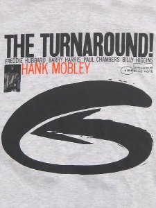 HANK MOBLEY The Turnaround T-shirt