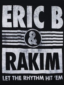 Eric B & Rakim Let The Rythm Hit'Em Official T-Shirt