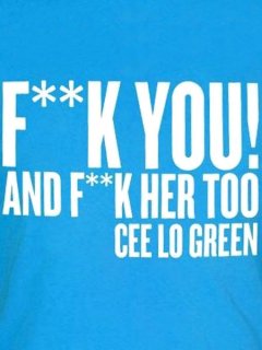 Cee Lo Green F**K YOU T-Shirt