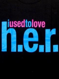 I Used To Love H.E.R. Tee