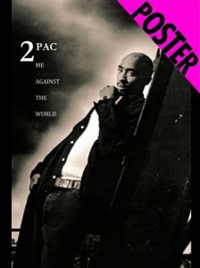 TUPAC ME AGAINST THE WORLD Poster