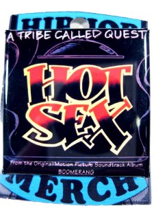 A Tribe Called Quest ”Hot Sex” Can Badge
