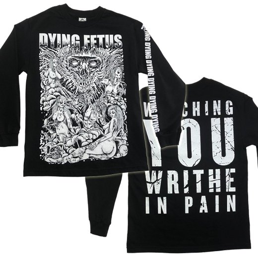 【即納商品】Dying Fetus / ダイイング・フィータス - Waching You Writhe In Pain. ロングスリーブTシャツ（Mサイズ）