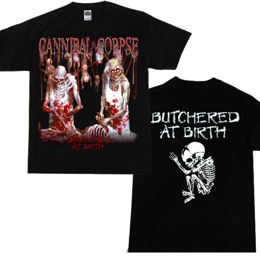 ڤ󤻡Cannibal Corpse / ˥Х롦ץ - Butchered At Birth. T