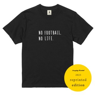 ［Reprint］No Football No Life - black